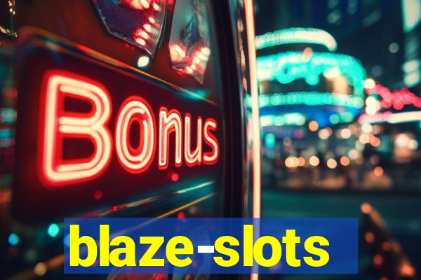 blaze-slots