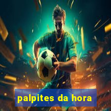 palpites da hora