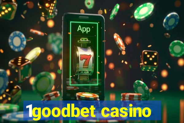 1goodbet casino