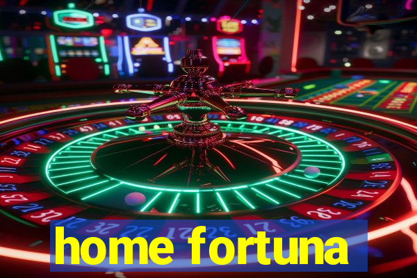 home fortuna