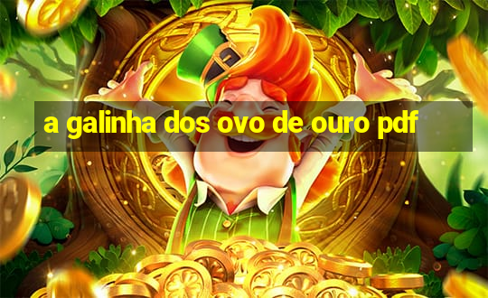 a galinha dos ovo de ouro pdf