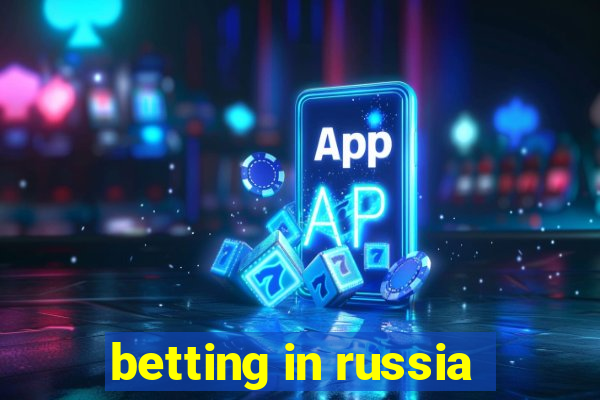 betting in russia