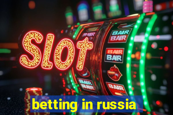 betting in russia