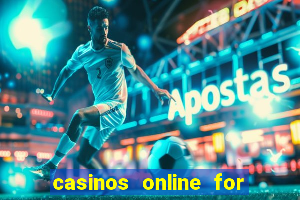 casinos online for real money