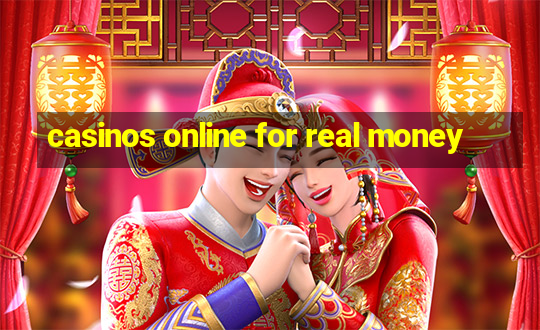 casinos online for real money