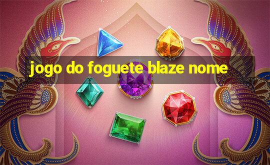 jogo do foguete blaze nome