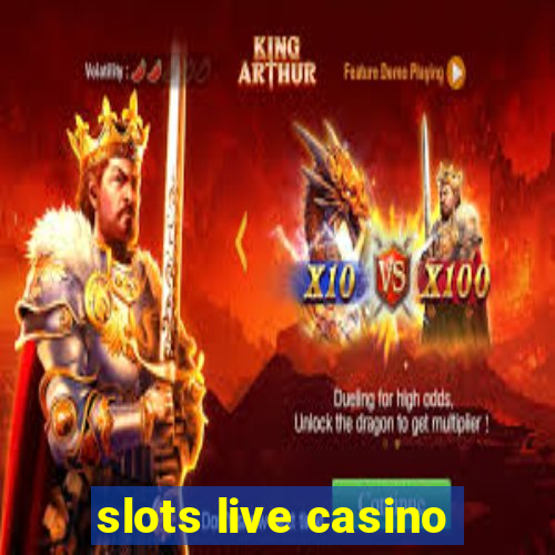 slots live casino