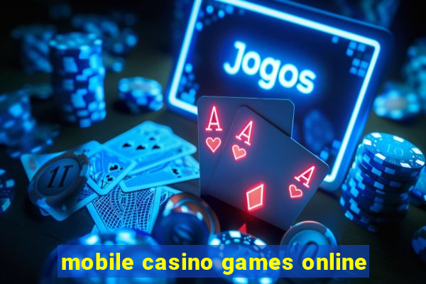 mobile casino games online