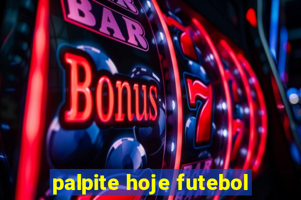 palpite hoje futebol