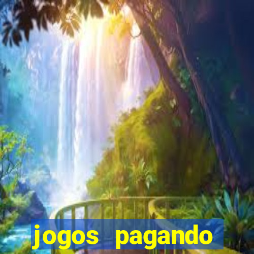 jogos pagando dinheiro de verdade