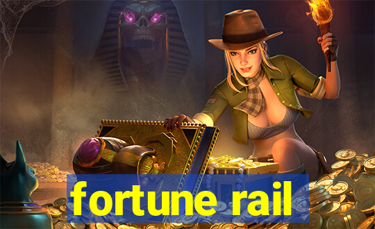 fortune rail