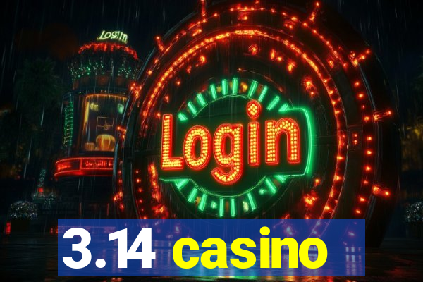 3.14 casino