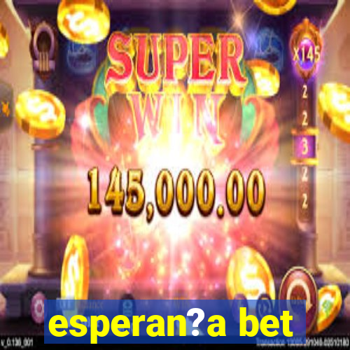 esperan?a bet