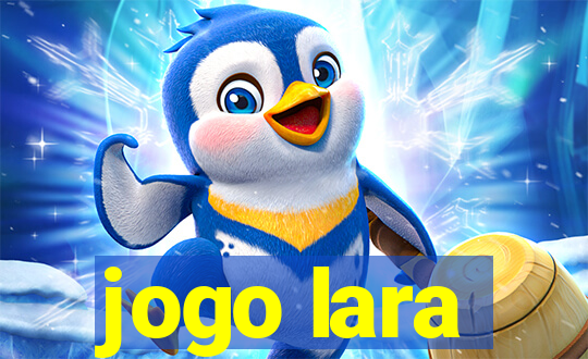 jogo lara