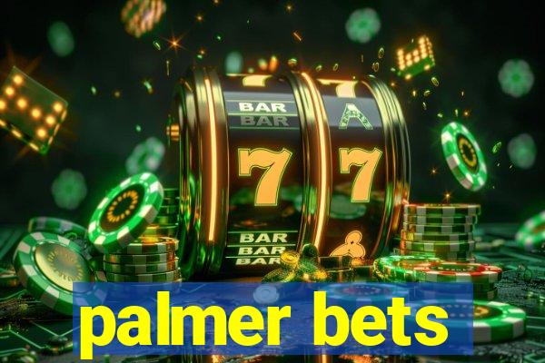 palmer bets