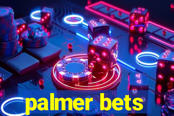 palmer bets