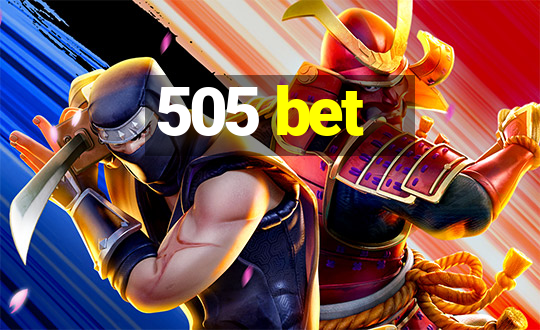 505 bet