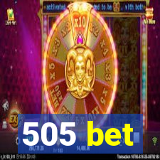 505 bet