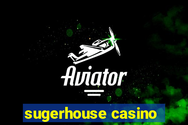 sugerhouse casino