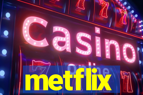 metflix