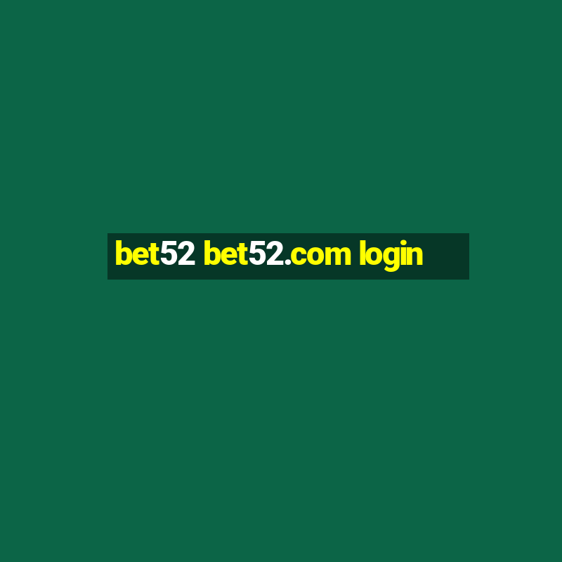 bet52 bet52.com login