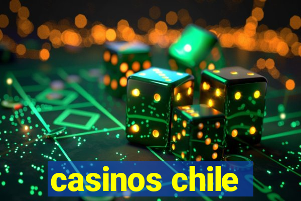 casinos chile