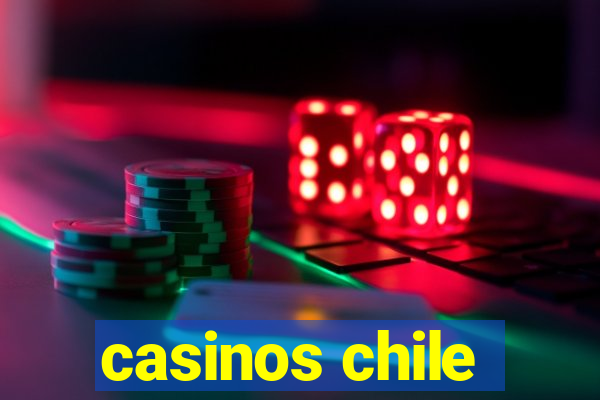 casinos chile