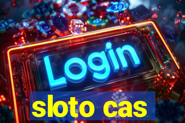 sloto cas