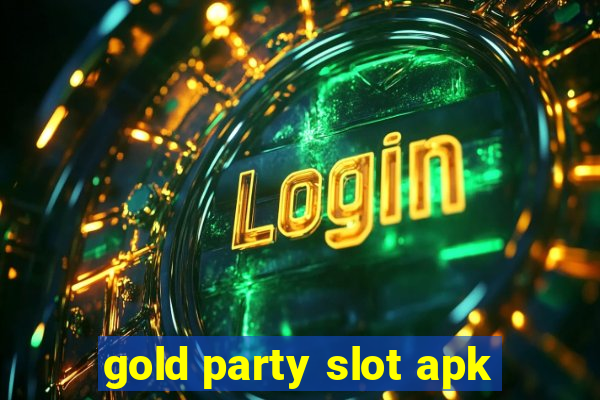 gold party slot apk