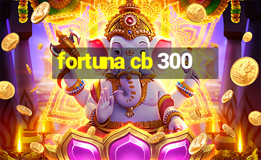 fortuna cb 300