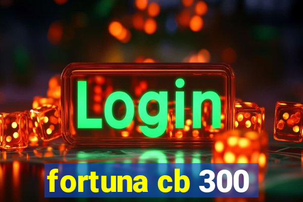 fortuna cb 300