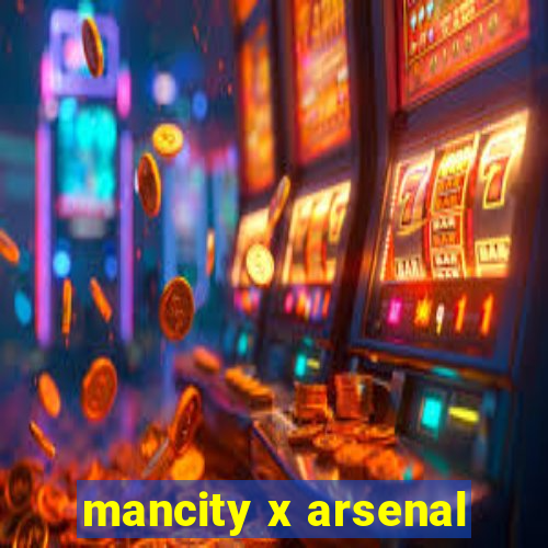 mancity x arsenal