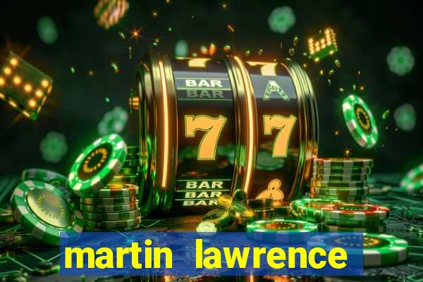 martin lawrence martin lawrence