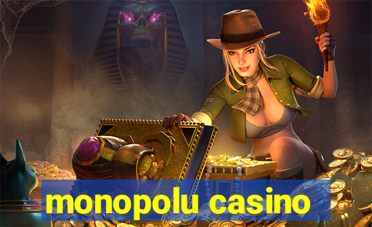 monopolu casino