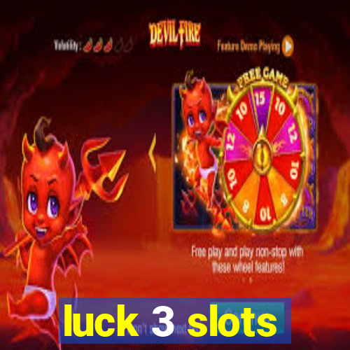 luck 3 slots