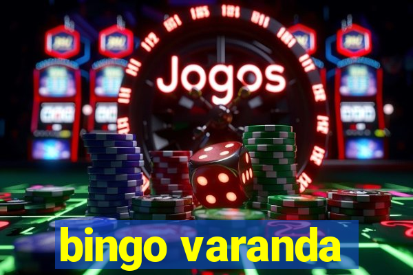 bingo varanda