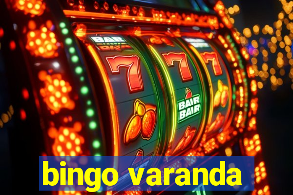 bingo varanda