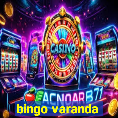 bingo varanda