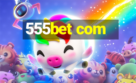 555bet com