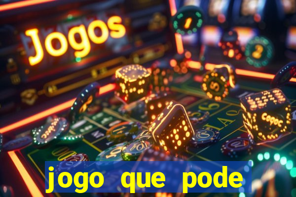 jogo que pode ganhar dinheiro de verdade