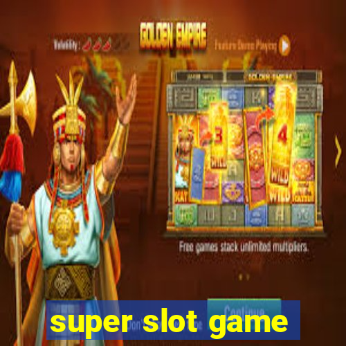 super slot game