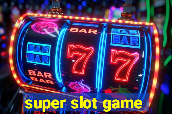 super slot game