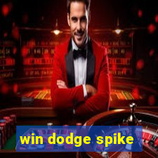 win dodge spike