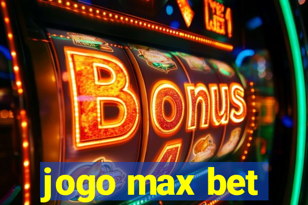 jogo max bet