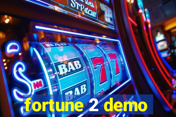 fortune 2 demo