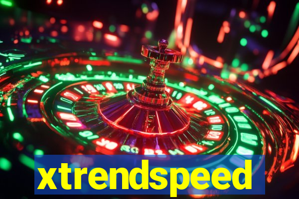 xtrendspeed