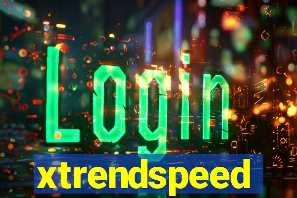 xtrendspeed