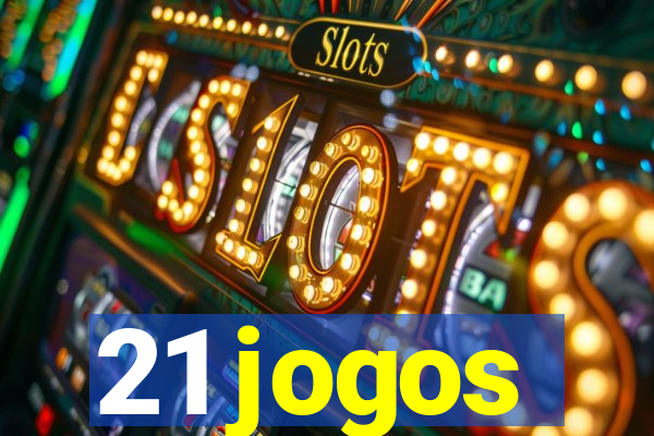 21 jogos