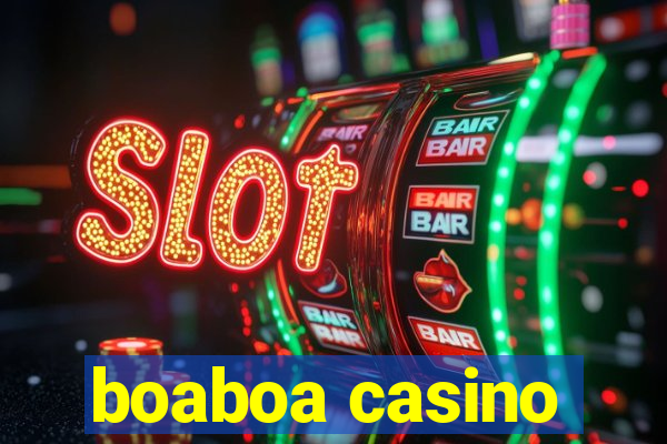 boaboa casino