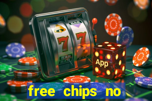 free chips no deposit casino